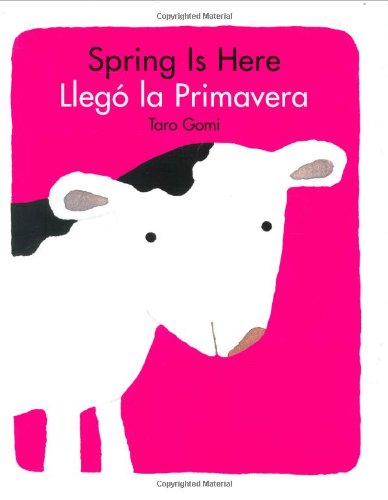 Spring Is Here/Llego La Primavera by Taro Gomi