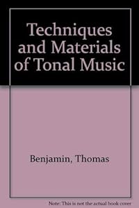 Techniques and materials of tonal music: With an introduction to twentieth-century techniques