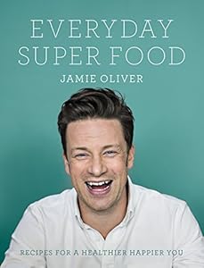 Everyday Super Food by Jamie Oliver