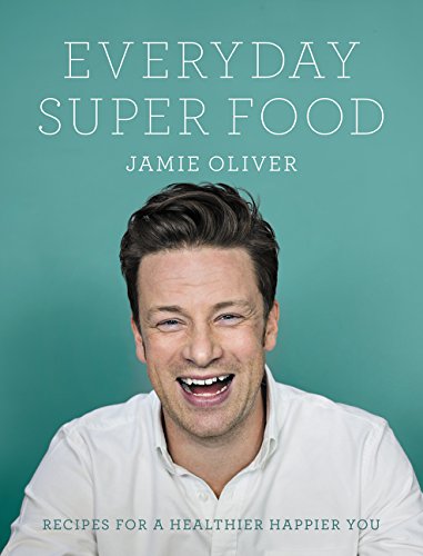 Everyday Super Food by Jamie Oliver