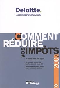 Comment réduire vos impôts 2007