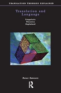 Translation and Language (Translation Theories Explored) by Peter Fawcett