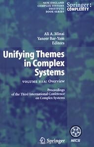 Unifying Themes in Complex Systems: Volume IIIA: Overview (New England Complex Systems Institute Series on Complexity) by Ali A. Minai