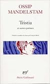 Tristia et autres poèmes de Ossip Mandelstam,François Kérel (Préface, Traduction) ( 16 mars 1982 )