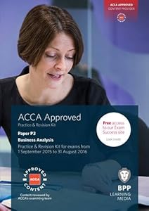 ACCA P3 Business Analysis: Practice and Revision Kit