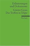 Das Treffen in Telgte. Erläuterungen und Dokumente - Günter Grass