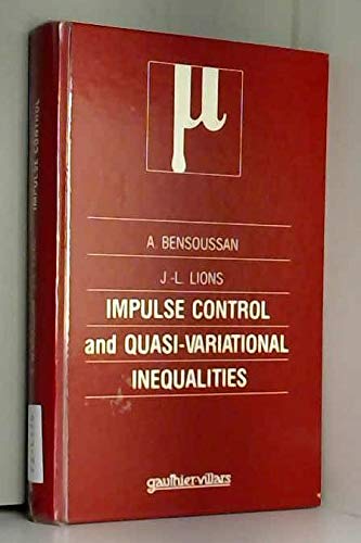Impulse control and quasi-variational inequalities by Alain Bensoussan