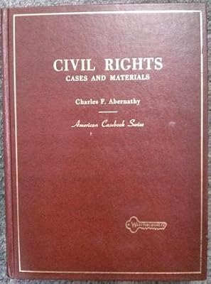 Civil rights: Cases and materials (American casebook series)