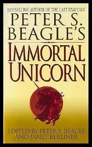 IMMORTAL UNICORN - Volume (1) One: Professor Gottesman and the Indian Rhinoceros; Taken He Cannot Be; The Devil on Myrtle Ave; Dame a la Licorne; The Tenth Worthy; What the Eye Sees; Old One Antler; Stampede of Light; Gilgamesh Recidivus