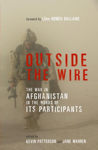 Outside the Wire: The War in Afghanistan in the Words of Its Participants by Kevin Patterson