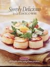Simply Delicious, The Costco Way (The Costco Way) by Stephanie E. (Editor) Costco Wholesale Corporation; Ponder (2012-01-01)