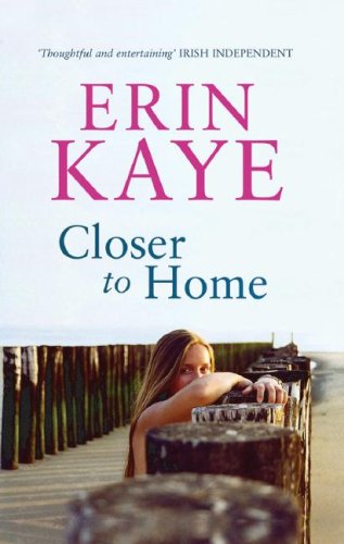 Closer to Home by Erin Kaye