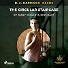 B. J. Harrison Reads The Circular Staircase