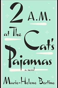 2 A.M at the Cat's Pajamas