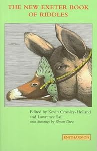 The New Exeter Book of Riddles by Kevin Crossley-Holland