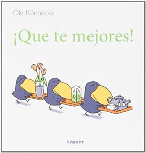 &iexcl;Que te mejores! by Ole K?nnecke  (Author, Illustrator),