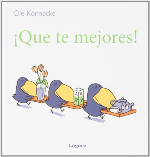 &iexcl;Que te mejores! by Ole K?nnecke  (Author, Illustrator),