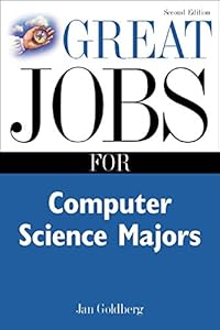 Great Jobs for Computer Science Majors 2nd Ed. (Great Jobs For…Series)