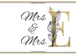 Mrs & Mrs E: Same Sex Marriage Wedding Guest Sign-In Book - Keepsake Wedding Day Guest Log - Guest Registry For Wedding Receptions - Sign-In Book For Wedding Guests With Prompts by Sweet Magnolia