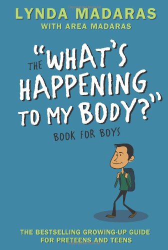 What's Happening to My Body? Book for Boys: Revised Edition by Lynda Madaras