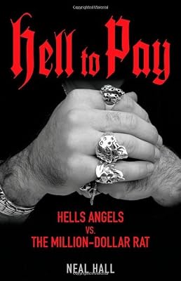 Hell To Pay: Hells Angels vs. The Million-Dollar Rat