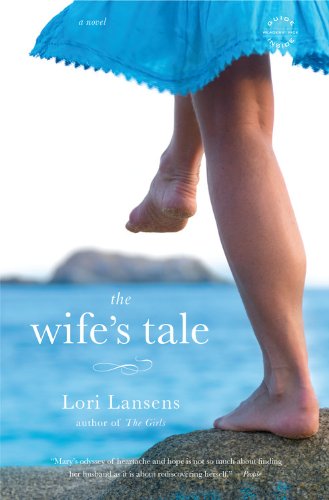 The Wife's Tale: A Novel by Lori Lansens