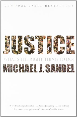 Justice: What's the Right Thing to Do? by Michael J. Sandel