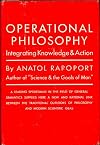 Anatol Rapoport / Operational Philosophy Integrating Knowledge and Action 1954