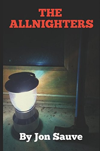 The Allnighters: A Novella of Murder and Suspense by Jon Sauve