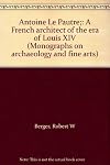 Antoine Le Pautre; a French architect of the era of Louis XIV
