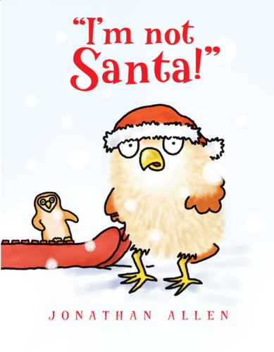 "I'm Not Santa!" (I'm Not! Picture Book, An) by Jonathan Allen