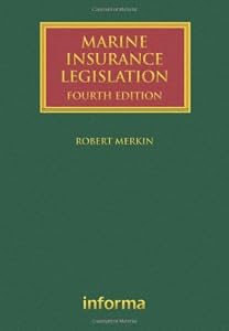 Marine Insurance Legislation (Lloyd's Shipping Law Library)