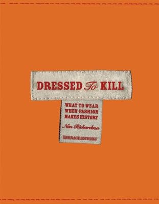 Dressed to Kill: Fashion Makes History