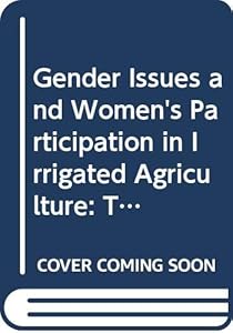 Gender Issues and Women's Participation in Irrigated Agriculture: The Case of Two Private Irrigation Canals in Carchi, Equador (Research Report)