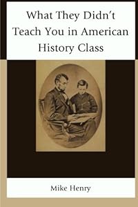 What They Didn't Teach You in American History Class