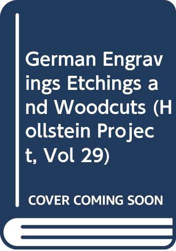 German Engravings Etchings and Woodcuts (Hollstein Project, Vol 29) by T. Falk