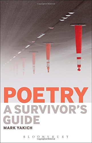 Poetry: A Survivor's Guide by Mark Yakich
