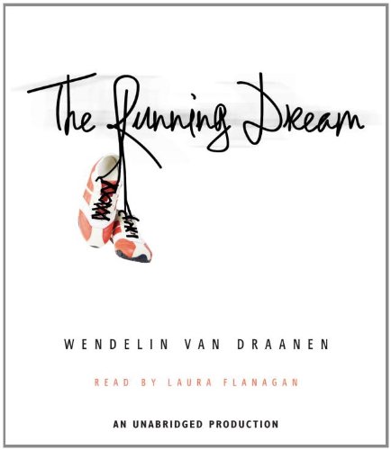 The Running Dream by Wendelin Van Draanen