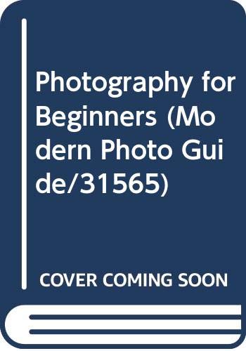 Photography for Beginners (Modern Photo Guide/31565) by Herb Taylor