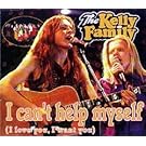 THE KELLY FAMILY - I CAN'T HELP MYSELF [CD:SINGLE]