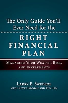 The Only Guide You'll Ever Need for the Right Financial Plan: Managing Your Wealth, Risk, and Investments