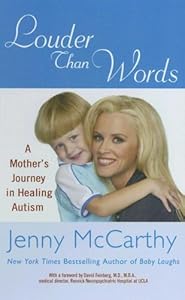 Louder Than Words: A Mother's Journey in Healing Autism