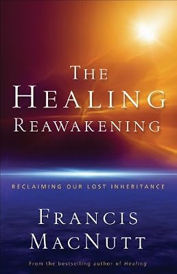 Healing Reawakening, The: Reclaiming Our Lost Inheritance