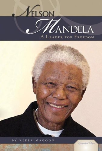 Nelson Mandela: A Leader for Freedom (Essential Lives) by Kekla Magoon