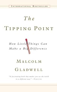 The Tipping Point: How Little Things Can Make a Big Difference