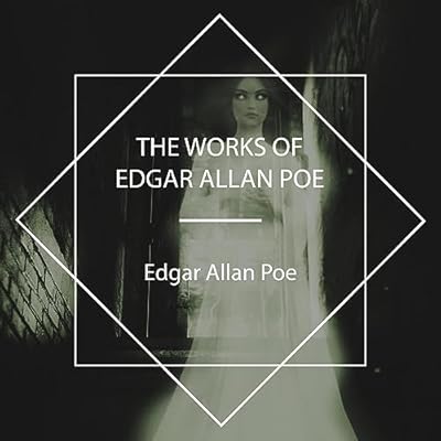 The Works of Edgar Allan Poe