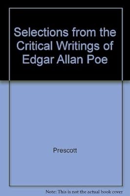 Selections from the Critical Writings of Edgar Allan Poe