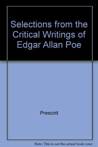Selections from the Critical Writings of Edgar Allan Poe by Edgar Allan Poe