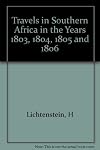 Travels in southern Africa in the years 1803, 1804, 1805 and 1806, (Van Riebeeck society. Publications)