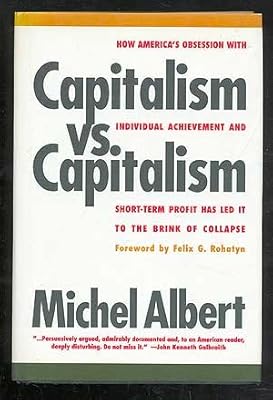 Capitalism vs. Capitalism: How America's Obsession with Individual Achievement and Short-Term Profit Has Led It to the Brink of Collapse
